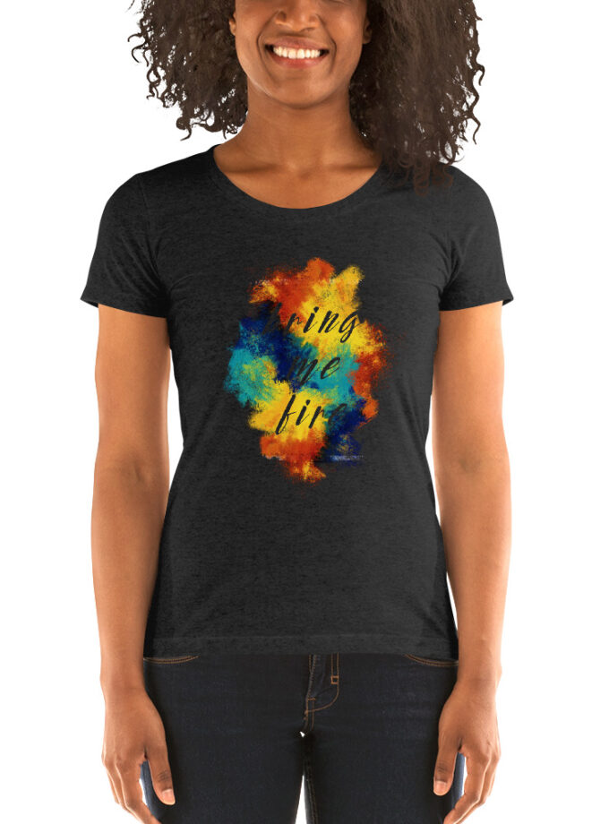 "Bring Me Fire" Women's Tri-blend T-shirt